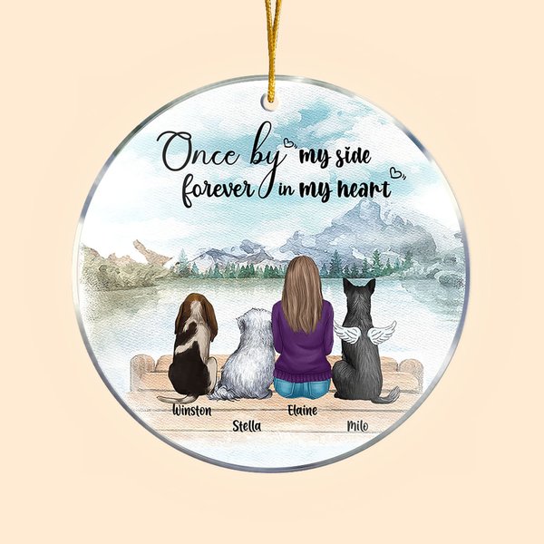 Personalized Once by My Side Forever in My Heart Round Acrylic Hanging Ornament Christmas Birthday Gift for Dog Lover