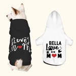 Personalised Multicolour I Love Mom Pet Hoodie with Name Birthday Gift for Pet Lover Owner