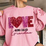 Personlig Love Being Called Grandma Faux Embroidery Sequin T-shirt Sweatshirt med 1-14 namn Mors dag Födelsedagspresent för mormor mamma 1