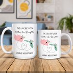 Personalizzato L'amore tra madre e figlia non conosce distanze Mappa 11 oz 15 oz tazza di ceramica Lunga distanza Festa del papà Festa della mamma Reg