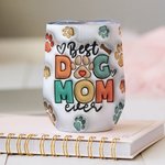 Vaso personalizado Best Dog Mom Ever 3D Effect 12oz con foto y nombre Regalo de cumpleaños para el Día de la Madre para amantes de los perros