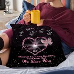 Personalized Whenever You Touch This Heart You'll Know We Love You Throw Pillow Cover with 1-9 Butterflies Mother's Day Gift for Her