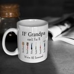 Personalized If Grandpa Dad Can't Fix It We're All Screwed Repair Tool Theme 11oz Ceramic Mug with 1-12 Names Birthday Father's Day Gift for Family