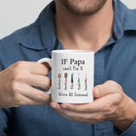 Personalized If Grandpa Dad Can't Fix It We're All Screwed Repair Tool Theme 11oz Ceramic Mug with 1-12 Names Birthday Father's Day Gift for Family