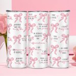 Personalisierte rosa Coquette Bogen tägliches Zitat Erinnerungen 20oz Skinny Becher mit Text und Stroh Inspirational Geburtstagsgeschenk für sie