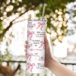 Personalisierte rosa Coquette Bogen tägliches Zitat Erinnerungen 20oz Skinny Becher mit Text und Stroh Inspirational Geburtstagsgeschenk für sie