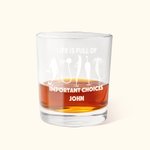 La vida está llena de decisiones importantes Vaso de whisky de pesca personalizado de 10oz con nombre Divertido regalo de cumpleaños Día del Padre par