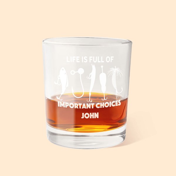 La vida está llena de decisiones importantes Vaso de whisky de pesca personalizado de 10oz con nombre Divertido regalo de cumpleaños Día del Padre par