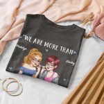 Personalized Pretty Sassy Girls We Are More Than Besties 100% Cotton T-shirt with Names Birthday Friendship Gifts for Soul Sisters Friends