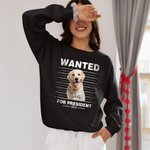 Gepersonaliseerd Gezocht voor President 1-3 Huisdier Foto T-shirt Sweatshirt met Naam Multicolor Beschikbaar Grappig Verjaardagscadeau voor dierenlief