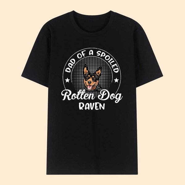 Personalized Multicolour Dad Mom of A Spoiled Rotten Dog Cat 100% Cotton T-shirt with Name Available Birthday Gift for Pet Lovers
