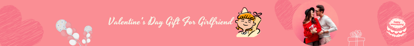 Valentine's Day Gift For Girlfriend