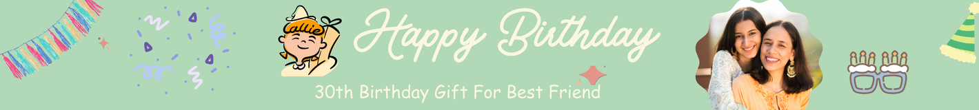 30th Birthday Gift For Best Friend