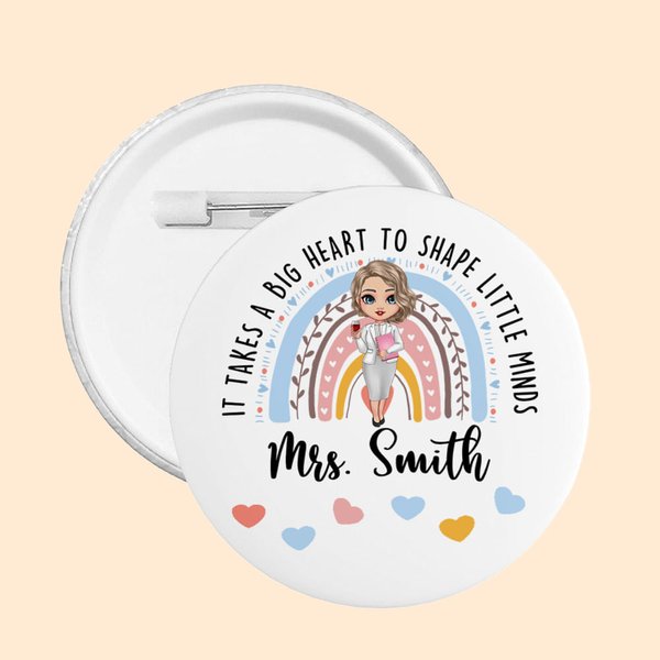 Personalized It Takes A Big Heart Cartoon Rainbow Pin Button Badge with Name Appreciation Birthday Gift for Teacher