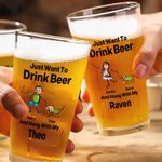 Personalised Just Want to Drink Beer with My Pet 16oz Pint Beer Glass with Photos and Names Housewarming Father's Day Gift for Pet Lovers