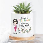 Personalized It Takes Big Heart To Help Shape Little Minds Planter Pot with Drainage Back to School Gift for Teacher