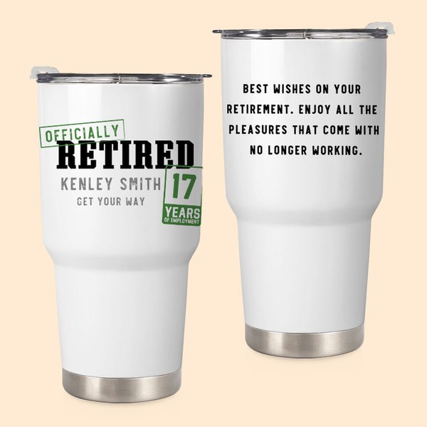 Personalised Officially Retired Years 30oz Name Tumbler with Lid and Straw Retirement Farewell Gift for Family Friend Colleague