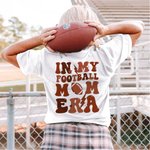 Personalised In My Football Mom Era Crew Neck Shirt Sweatshirt with Name and Number Multicolour Available Birthday Game Day Gift for Mom