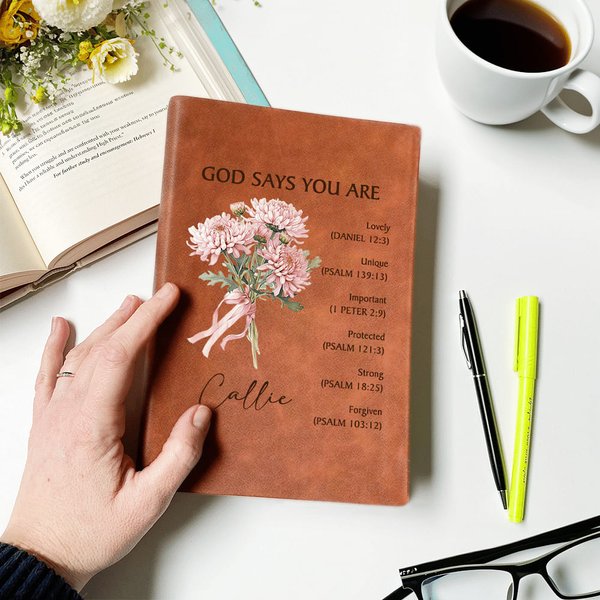 Personalized God Says You Are Lovely Birth Flower Bouquet Bible 200 Pages Leather Notebook with Name Birthday Gift for Christians Women