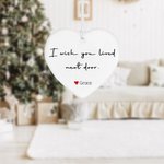 Personalised I Wish You Lived Next Door Heart-shaped Ceramic Ornament with Name Tree Decor Long Distance Christmas Friendship Gift For Friends Family