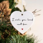 Personalised I Wish You Lived Next Door Heart-shaped Ceramic Ornament with Name Tree Decor Long Distance Christmas Friendship Gift For Friends Family