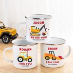 Taza esmaltada personalizada We Dig You Truck Excavator 11oz con texto Regalo de cumpleaños para niños