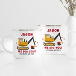 Taza esmaltada personalizada We Dig You Truck Excavator 11oz con texto Regalo de cumpleaños para niños