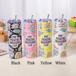 Personalized My Mental Breakdown Creative 15oz Mug 20oz Can Glass Skinny Tumbler with Lid Straw Motivational Affirmation Birthday Gift for Women