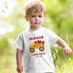 Personalised I Dig You Cartoon Excavator Kid T-shirt Sweatshirt with Name and Text Birthday Gift for Boys Girls