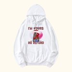 Spersonalizowana bluza z kapturem I Am Yours No Refund z imionami dla pary na rocznicę walentynek