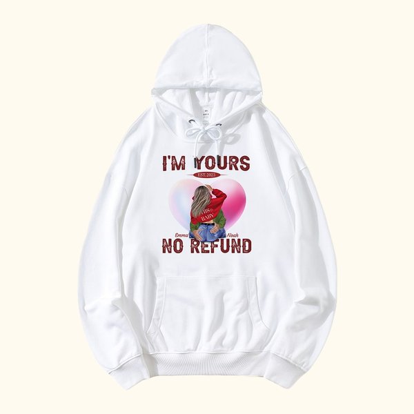 Spersonalizowana bluza z kapturem I Am Yours No Refund z imionami dla pary na rocznicę walentynek