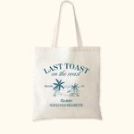 Personalised Last Toast On The Coast Canvas Tote Bag with Text Wedding Beach Bachelorette Party Gift for Bridesmaid