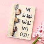 WE HEARD THERE WAS CAKE! Niedlicher Hund-Geburtstagskarte