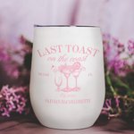 Vaso de Vino Personalizado Last Toast on the Coast 12oz Aislado con Nombre Regalo de Soltera para Ella en la Playa