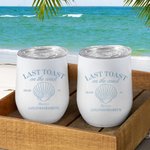 Vaso de Vino Personalizado Last Toast on the Coast 12oz Aislado con Nombre Regalo de Soltera para Ella en la Playa