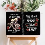 Gepersonaliseerd Rose Skelet Crazy Love You and Me We Got This Canvas Schilderij met Naam Datum Gotisch Muurkunst Verjaardag Verjaardagscadeau voor Paar