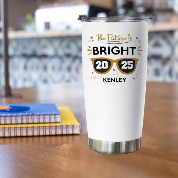 Vaso de 20oz personalizado The Future Is Bright con nombre y año Regalo de graduación para graduados de la promoción 2025