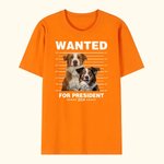 Gepersonaliseerd Gezocht voor President 1-3 Huisdier Foto T-shirt Sweatshirt met Naam Multicolor Beschikbaar Grappig Verjaardagscadeau voor dierenlief