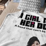 A Girl and Her Dogs Have Unbreakable Bond -- Personalized Throw Blanket