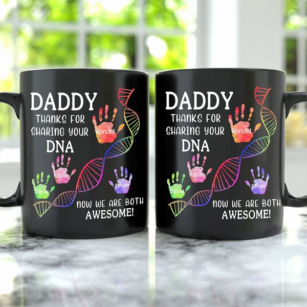 Personalised Dad Thanks For Sharing Your DNA Handprint 11 oz 15 oz Ceramic Mug with 1-6 Names and Title Father's Day Gift for Dad Grandpa