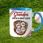 Personalized You Are A Great Catch Baseball Design 11 oz Ceramic Coffee Mug with 1-8 Names Home Decor Game Day Birthday Gift for Family Baseball Lover