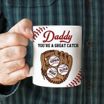 Personalized You Are A Great Catch Baseball Design 11 oz Ceramic Coffee Mug with 1-8 Names Home Decor Game Day Birthday Gift for Family Baseball Lover