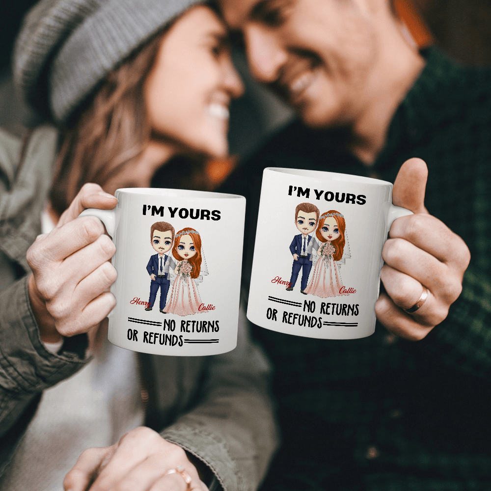 Personalized I'm Yours No Returns or Refunds Ceramic Mug with Cartoon Bride and Bridegroom, Wedding/Anniversary Gift for Couple