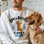 Personlig 3D-tecknad hund Livet är bättre med T-shirt Sweatshirt med namn Födelsedag Adoption Jubileumspresent för hundmammor Hundälskare