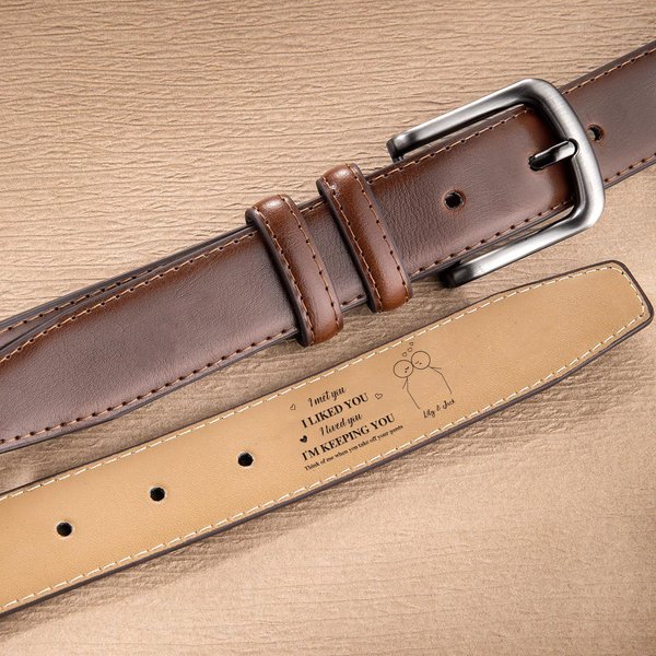 Personalized I Met You I Liked You Leather Belt with Engraved Name Business Trip Accessory Birthday Anniversary Valentine's Day Gift for Men