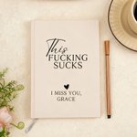 Personalized This Fucking Sucks A5 Grief Journal Notebook with Text Daily Memorial Bereavement Gift for Loss of Dad Mom Wife Husband