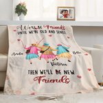 Gepersonaliseerde We'll Be Friends until We're Old and Senile Zachte Deken met 2-6 Namen Home Decor Verjaardagscadeau voor Zussen Besties