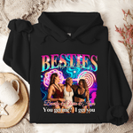 Spersonalizowana koszulka z kapturem Bestie Photo You Get Me I Get You Bluza z kapturem z imieniem Świąteczny prezent rocznicowy dla sióstr przyjaciółek