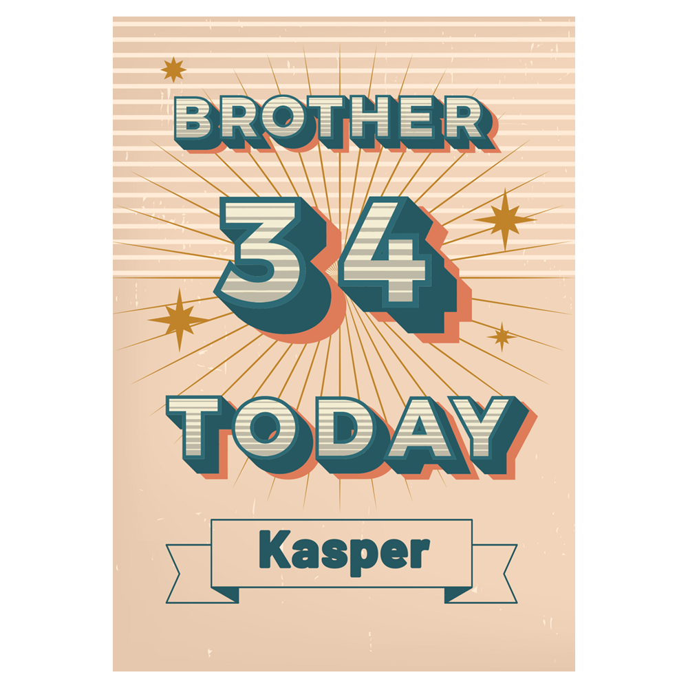 Brother 34 today Birthday Ecard