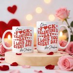 Personalized F*ck I Love You Every Day 11 oz 15 oz Ceramic Coffee Mug with Name Fun Daily Use Valentine's Day Gift for Her Him